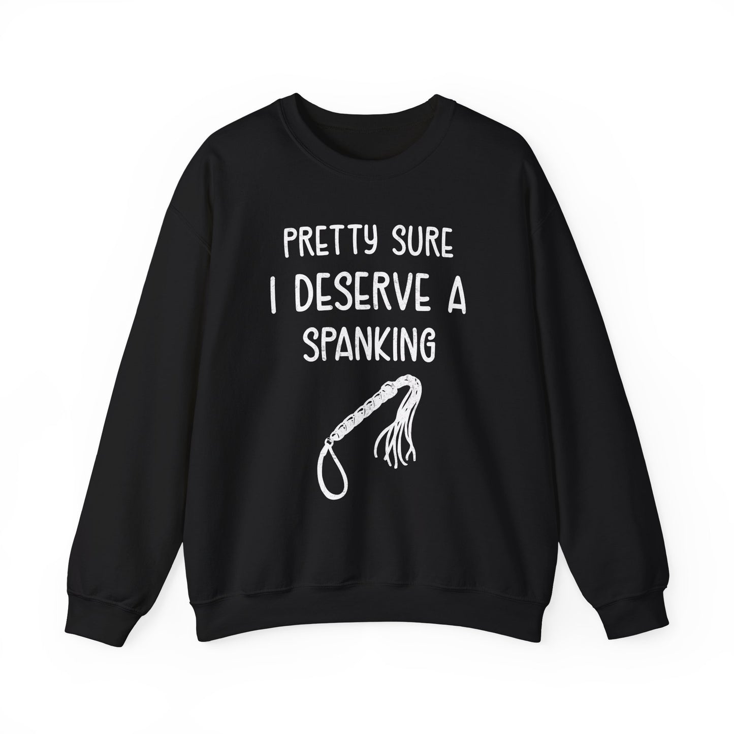 Pretty Sure I Deserve A Spanking