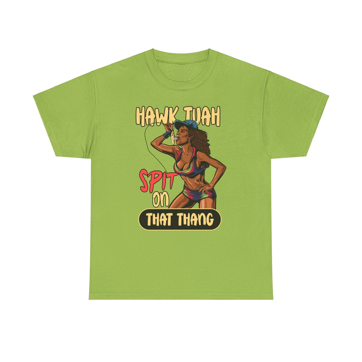 HAWK TUAH SPIT ON THAT THANG