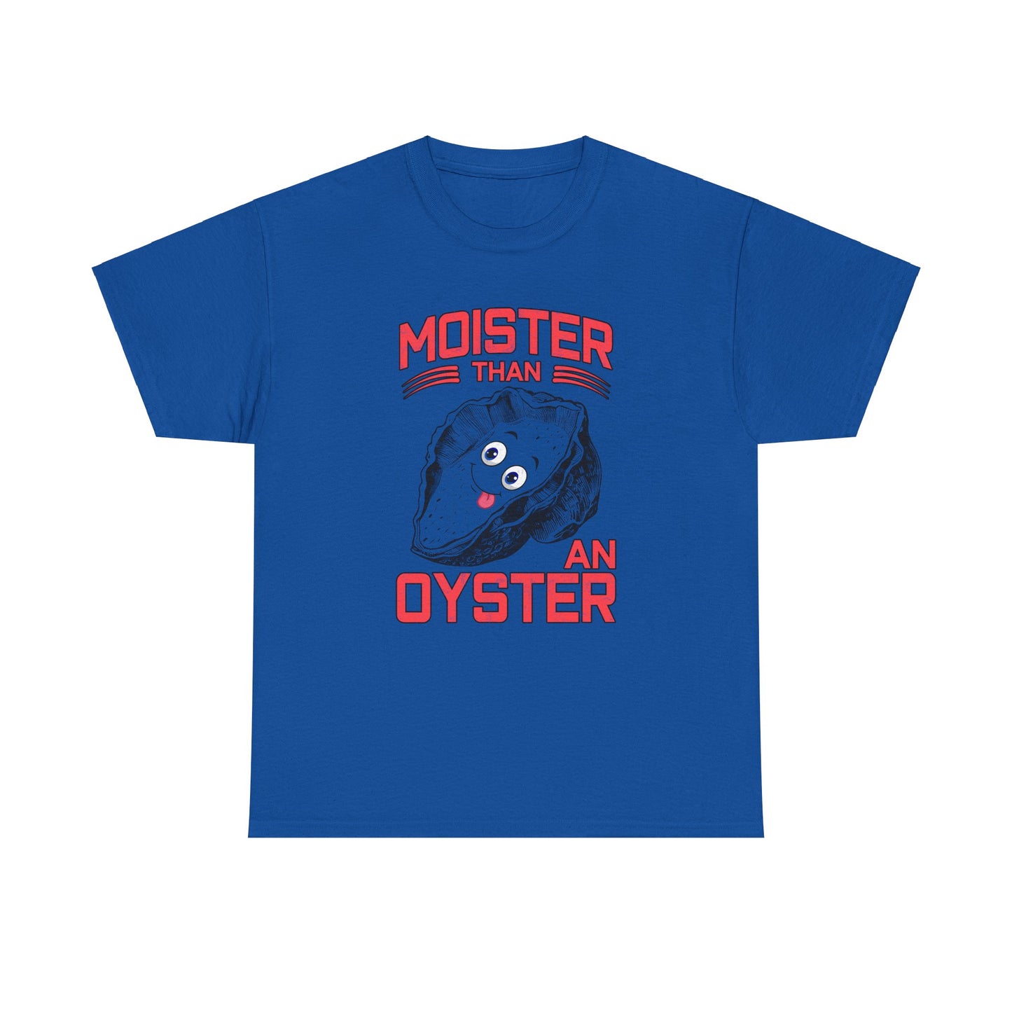 Moister Than An Oyster