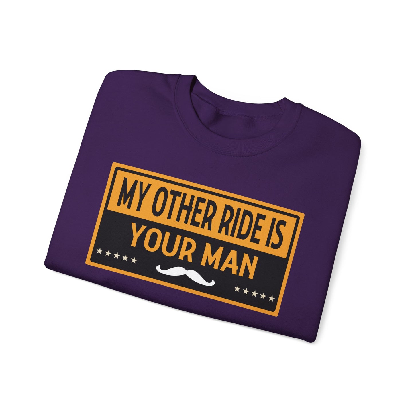 My Other Ride Is Your Man - Unisex Heavy Blend™ Crewneck Sweatshirt
