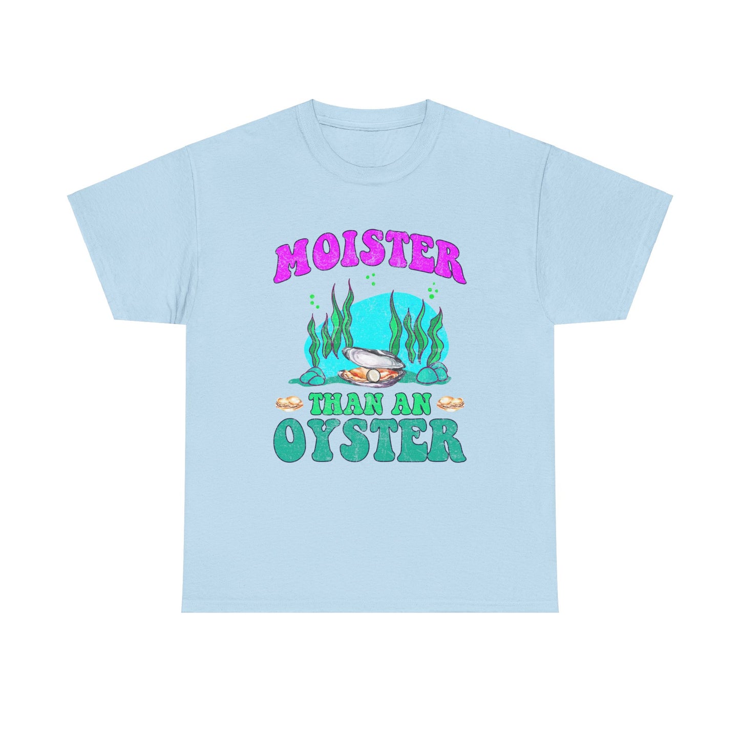 Moister Than An Oyster