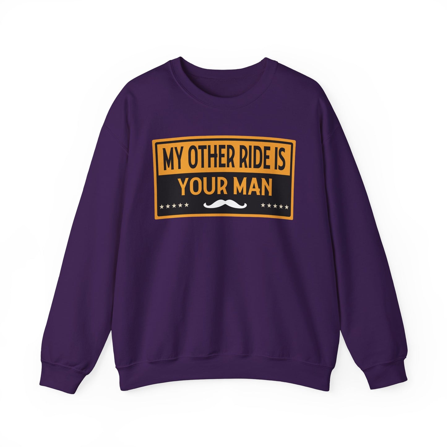 My Other Ride Is Your Man - Unisex Heavy Blend™ Crewneck Sweatshirt