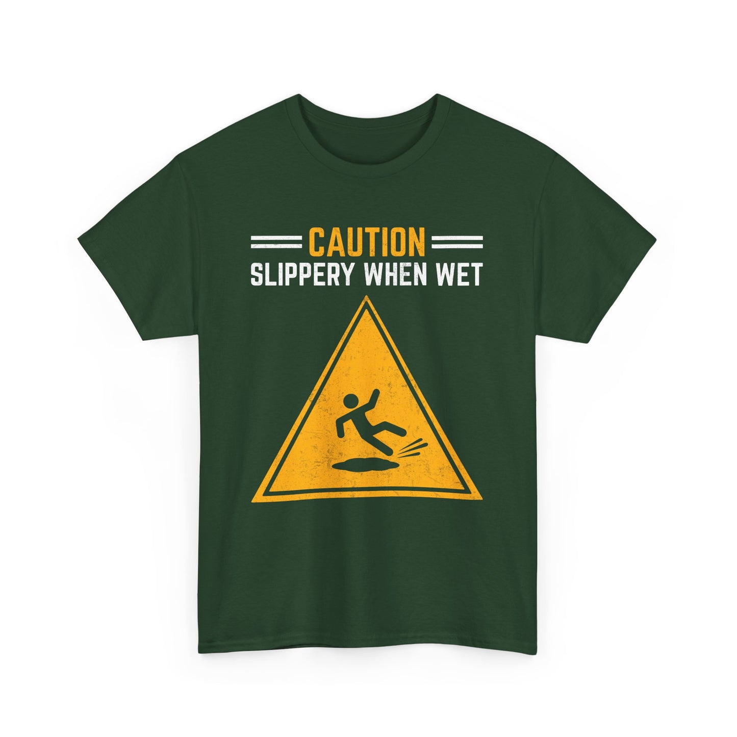Caution Slippery When Wet