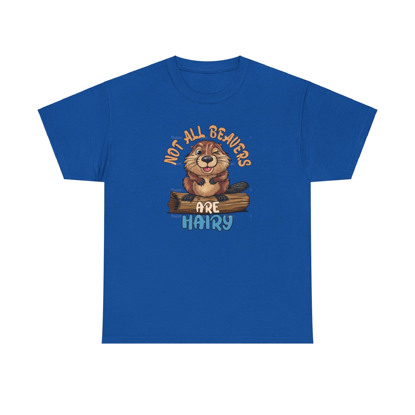 Not All Beavers Are Hairy - Winking Beaver - Funny Unisex Heavy Cotton Tee