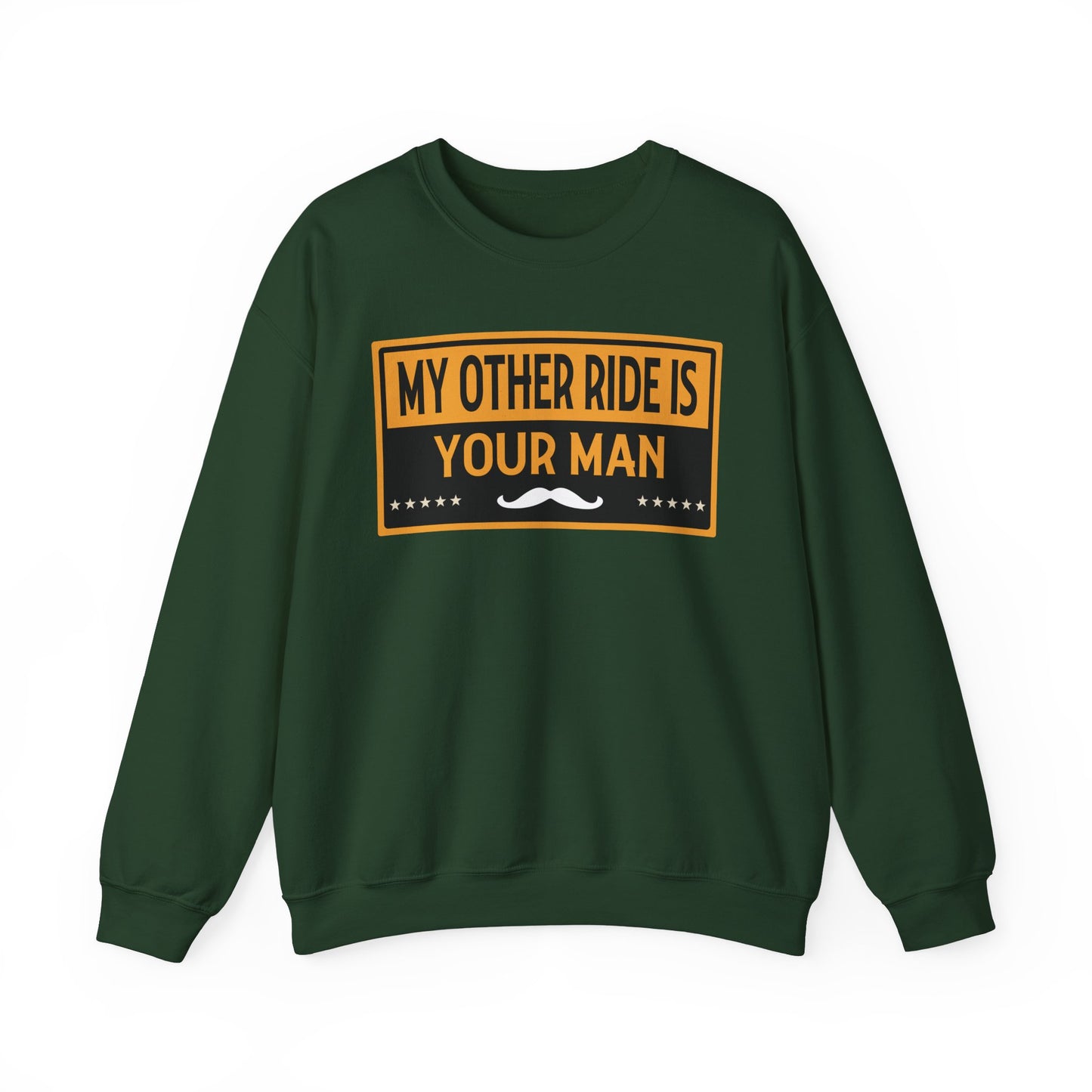 My Other Ride Is Your Man - Unisex Heavy Blend™ Crewneck Sweatshirt