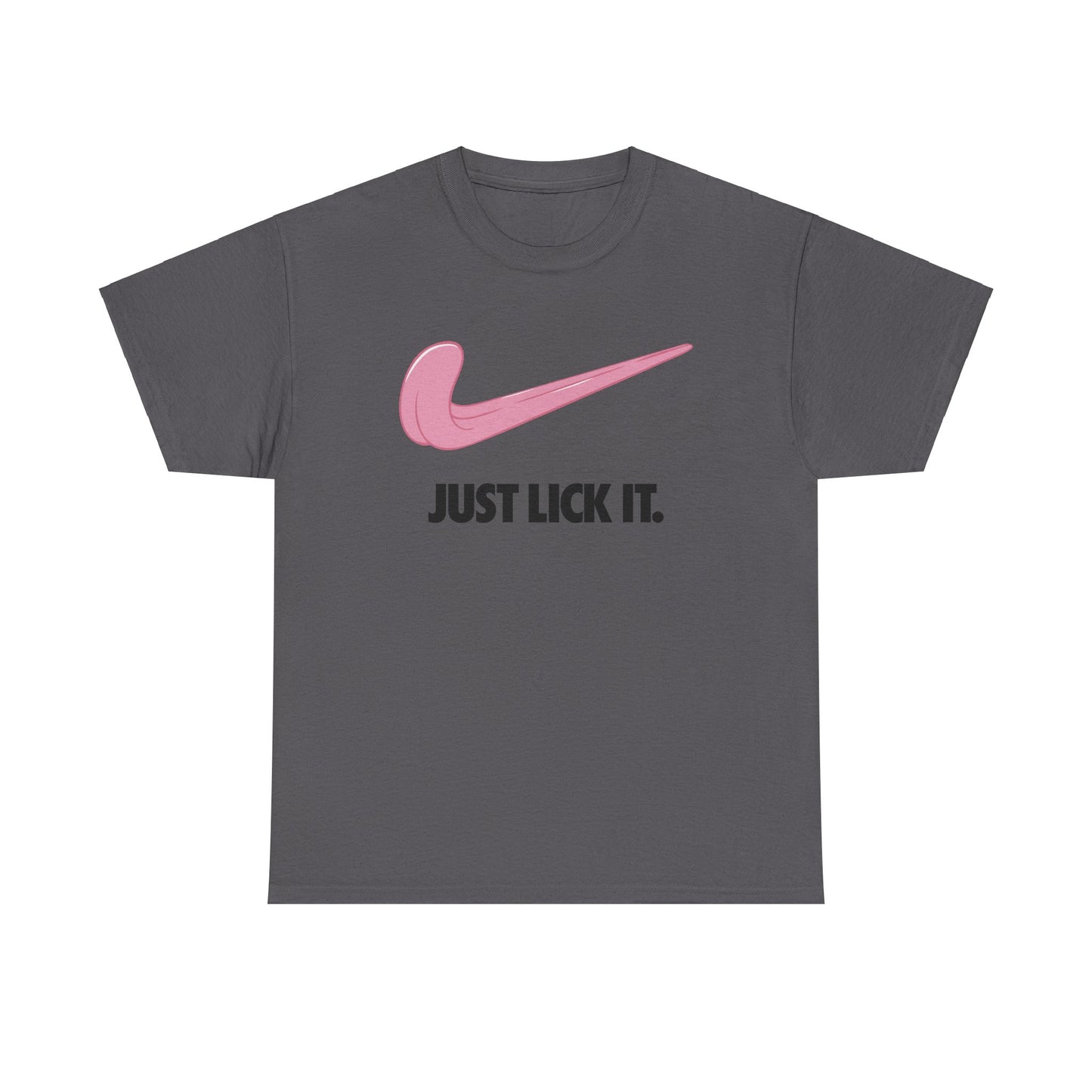 Just Lick It - Unisex Heavy Cotton Tee