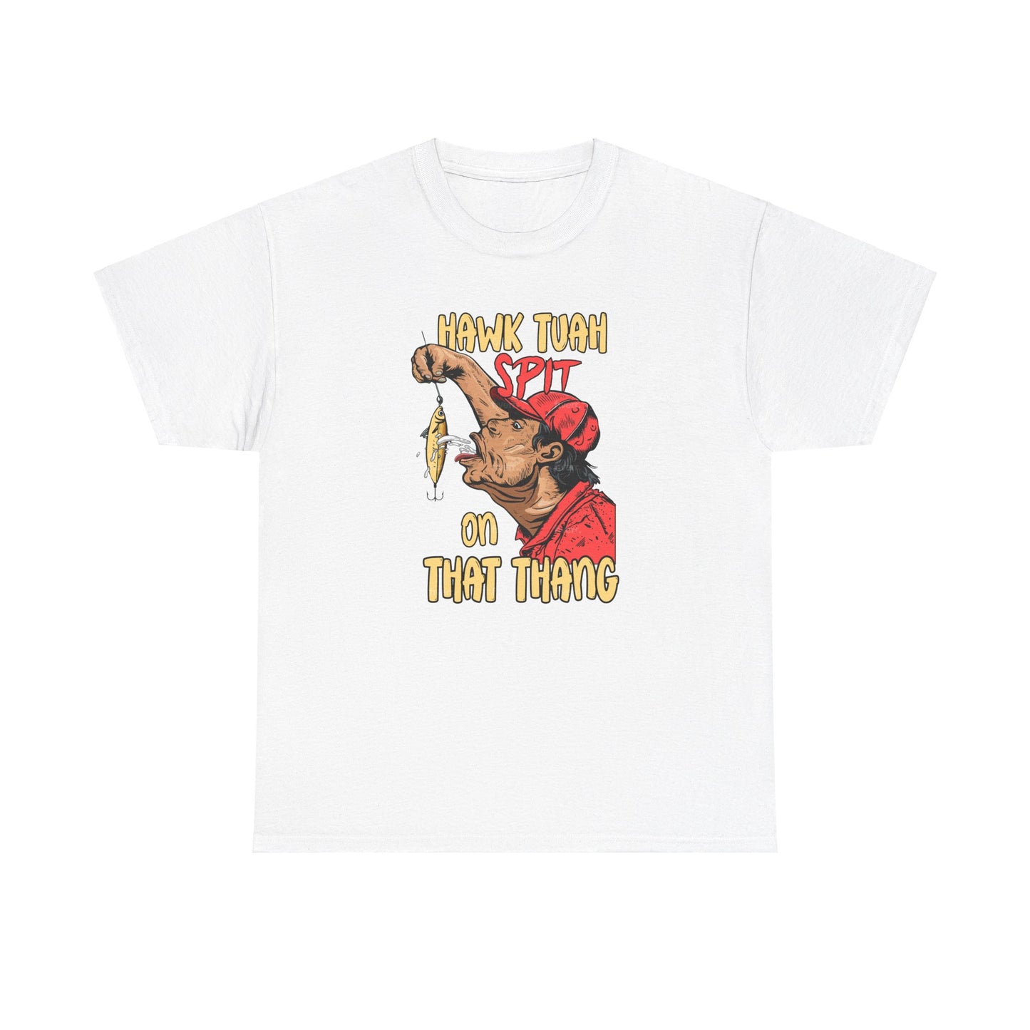 Hawk Tuah Spit On That Thang - Man Spitting on Fishing Lure - Unisex Heavy Cotton Tee