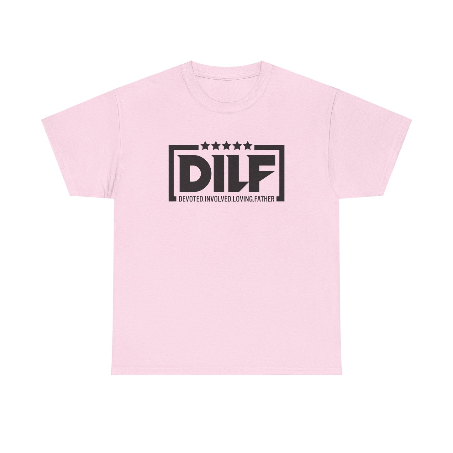 DILF - Devoted Involved Loving Father - Unisex Heavy Cotton Tee