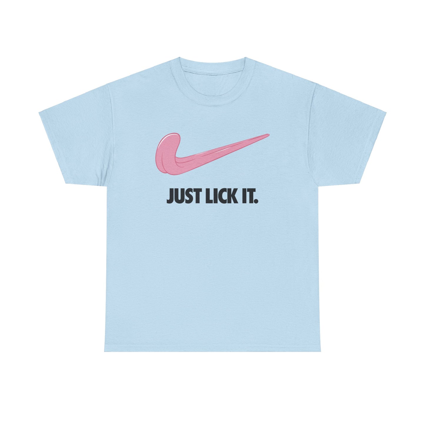 Just Lick It - Unisex Heavy Cotton Tee