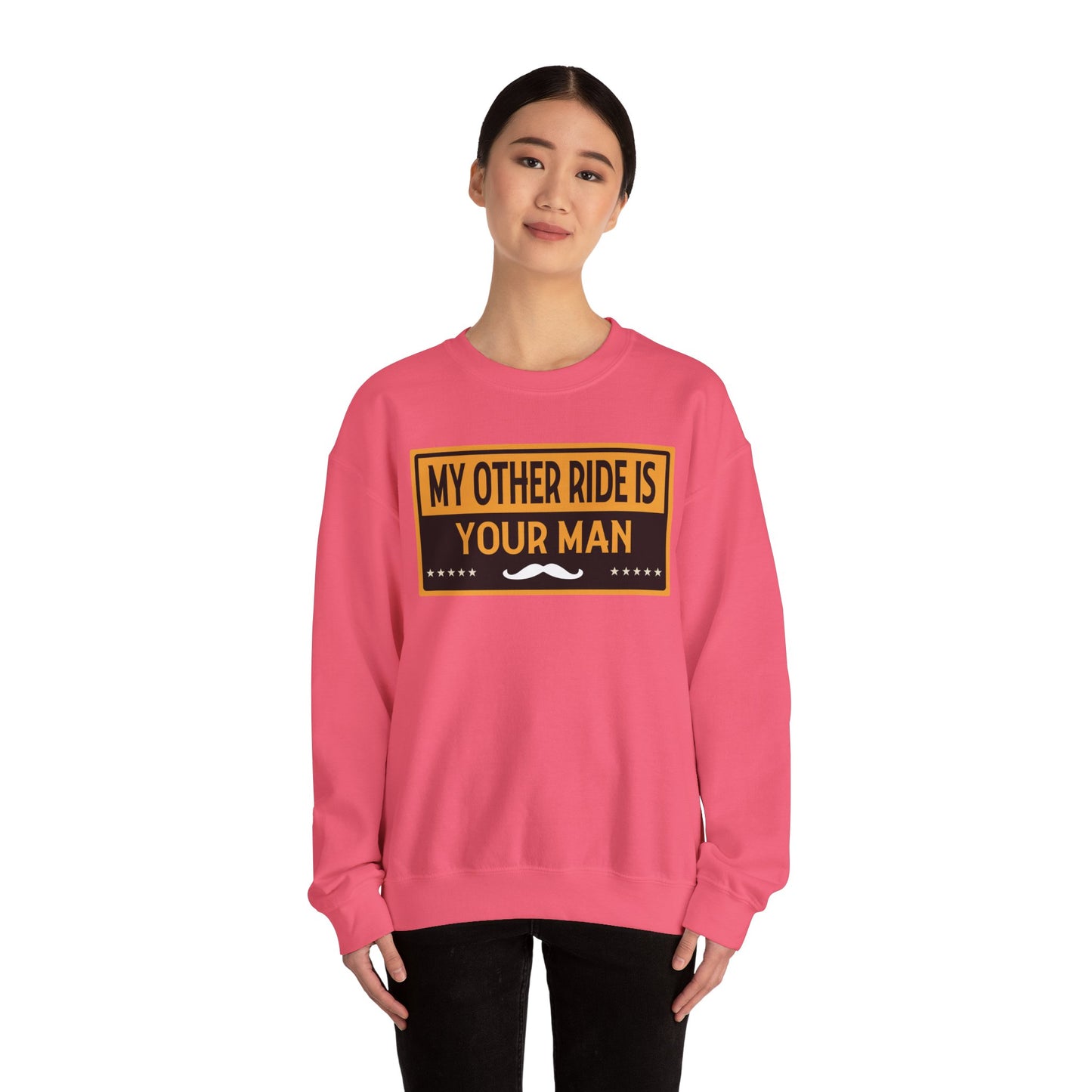 My Other Ride Is Your Man - Unisex Heavy Blend™ Crewneck Sweatshirt