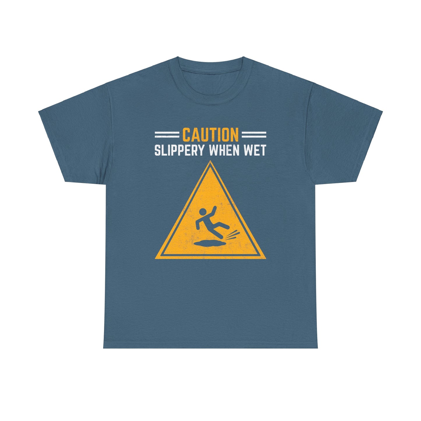Caution Slippery When Wet
