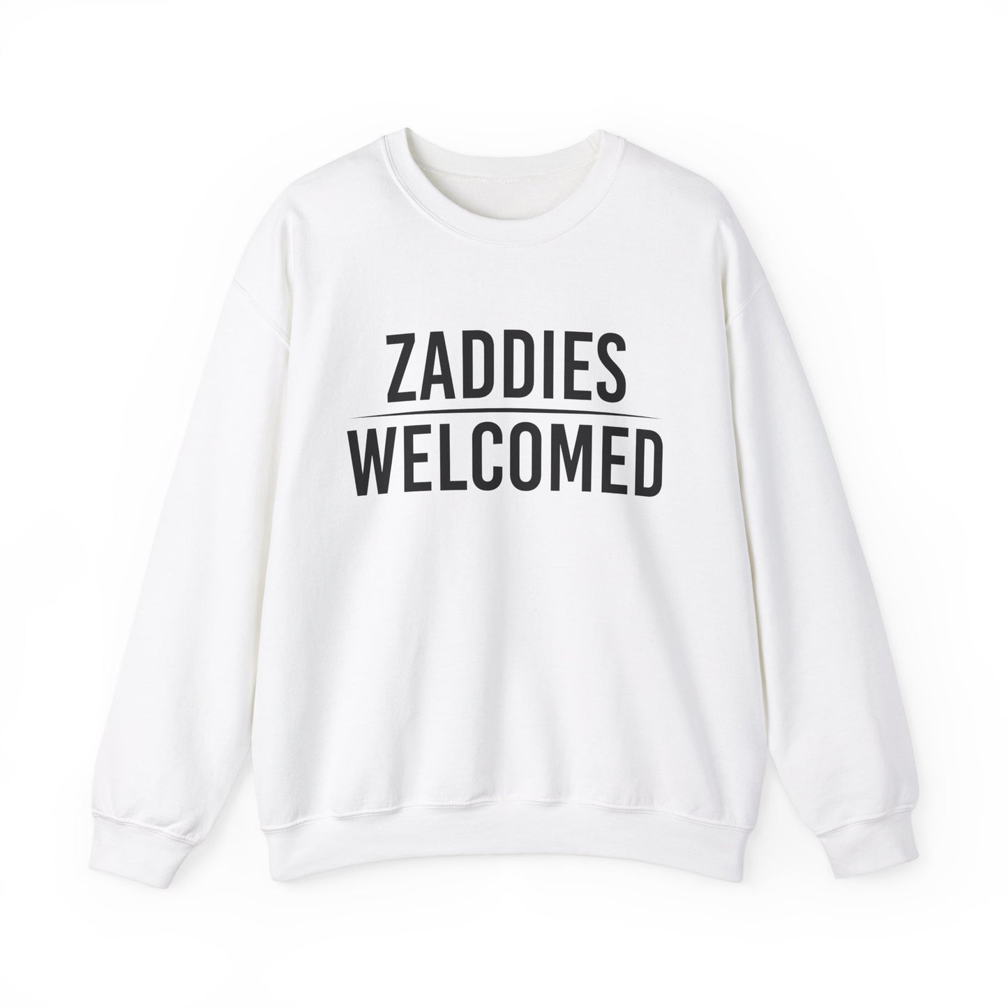 Zaddies Welcomed - Unisex Heavy Blend™ Crewneck Sweatshirt