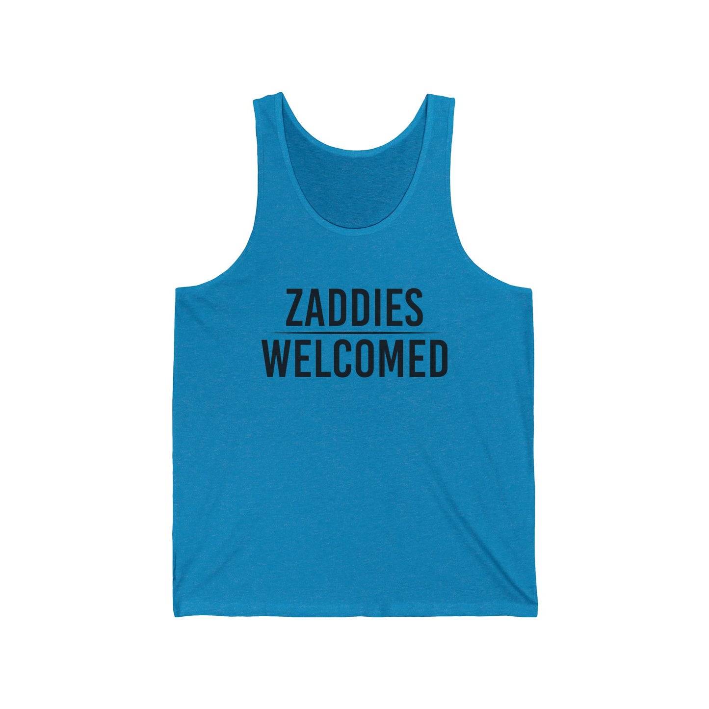 Zaddies Welcomed - Unisex Jersey Tank