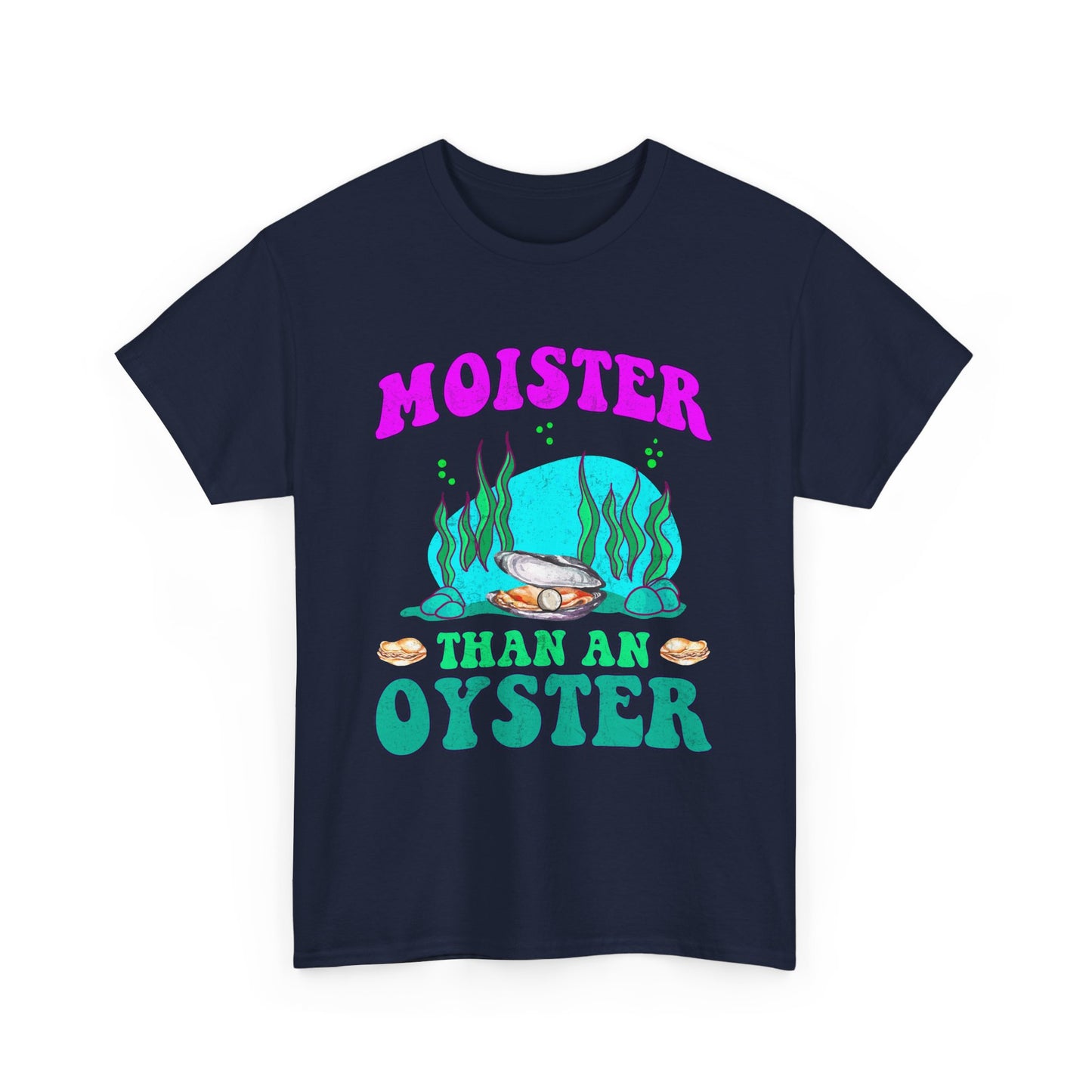 Moister Than An Oyster