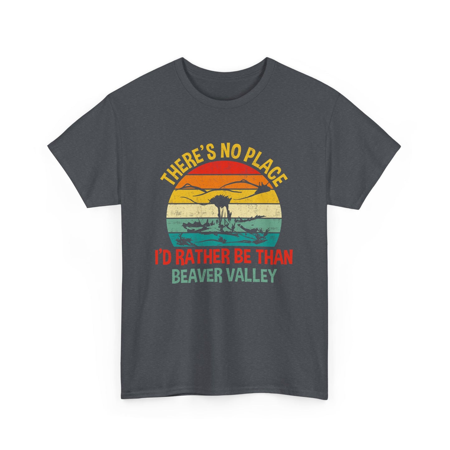 There's No Place I'd Rather Be Than , Beaver Valley