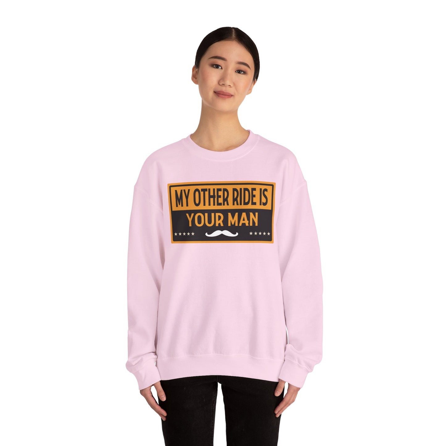 My Other Ride Is Your Man - Unisex Heavy Blend™ Crewneck Sweatshirt