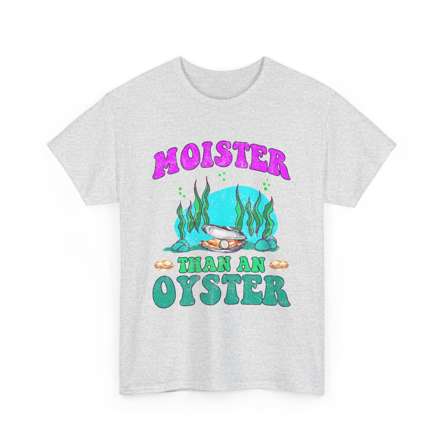 Moister Than An Oyster