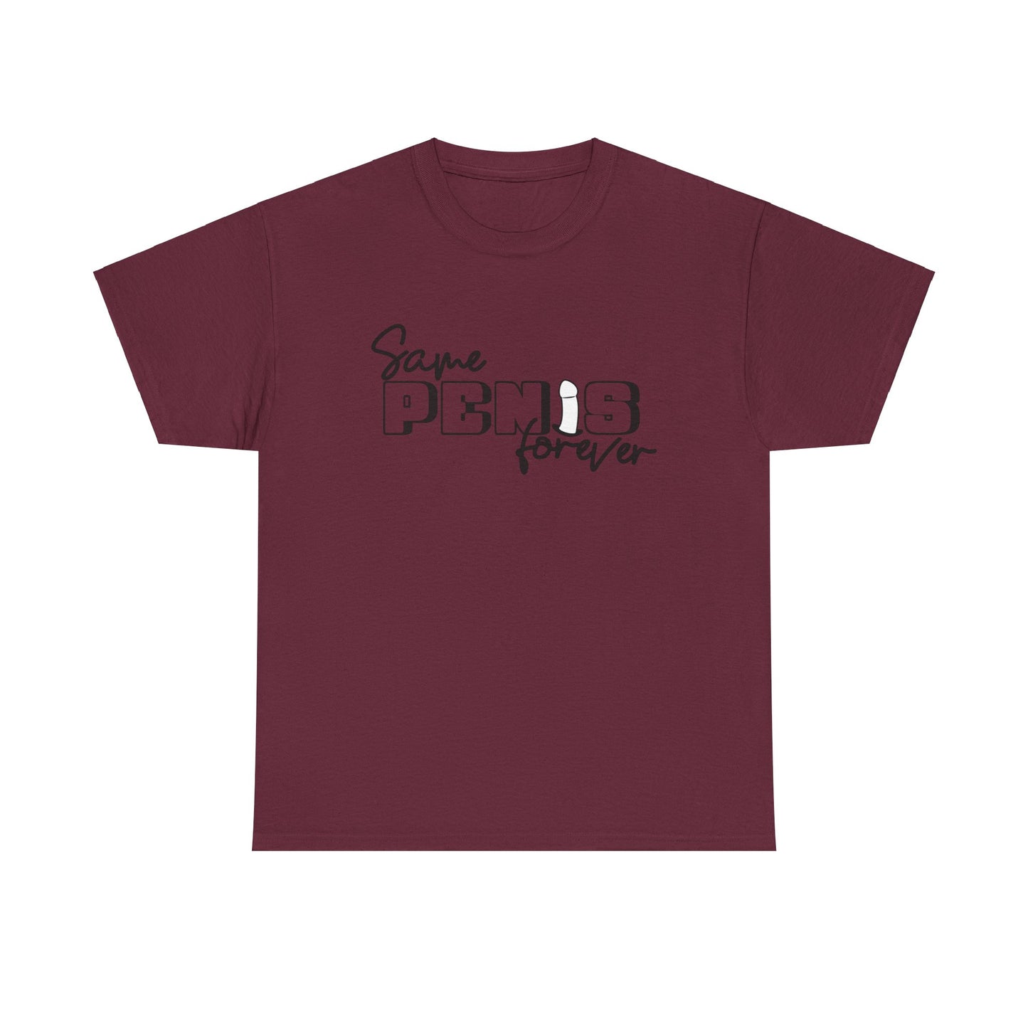 Same Penis Forever - Unisex Heavy Cotton Tee