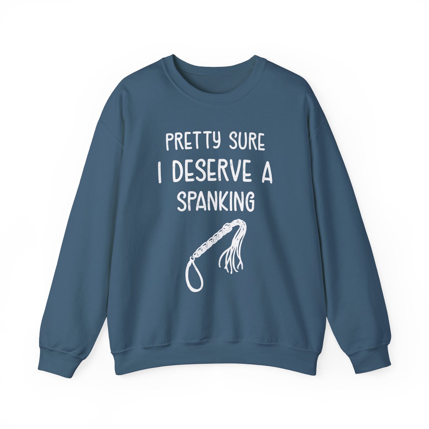 Pretty Sure I Deserve A Spanking