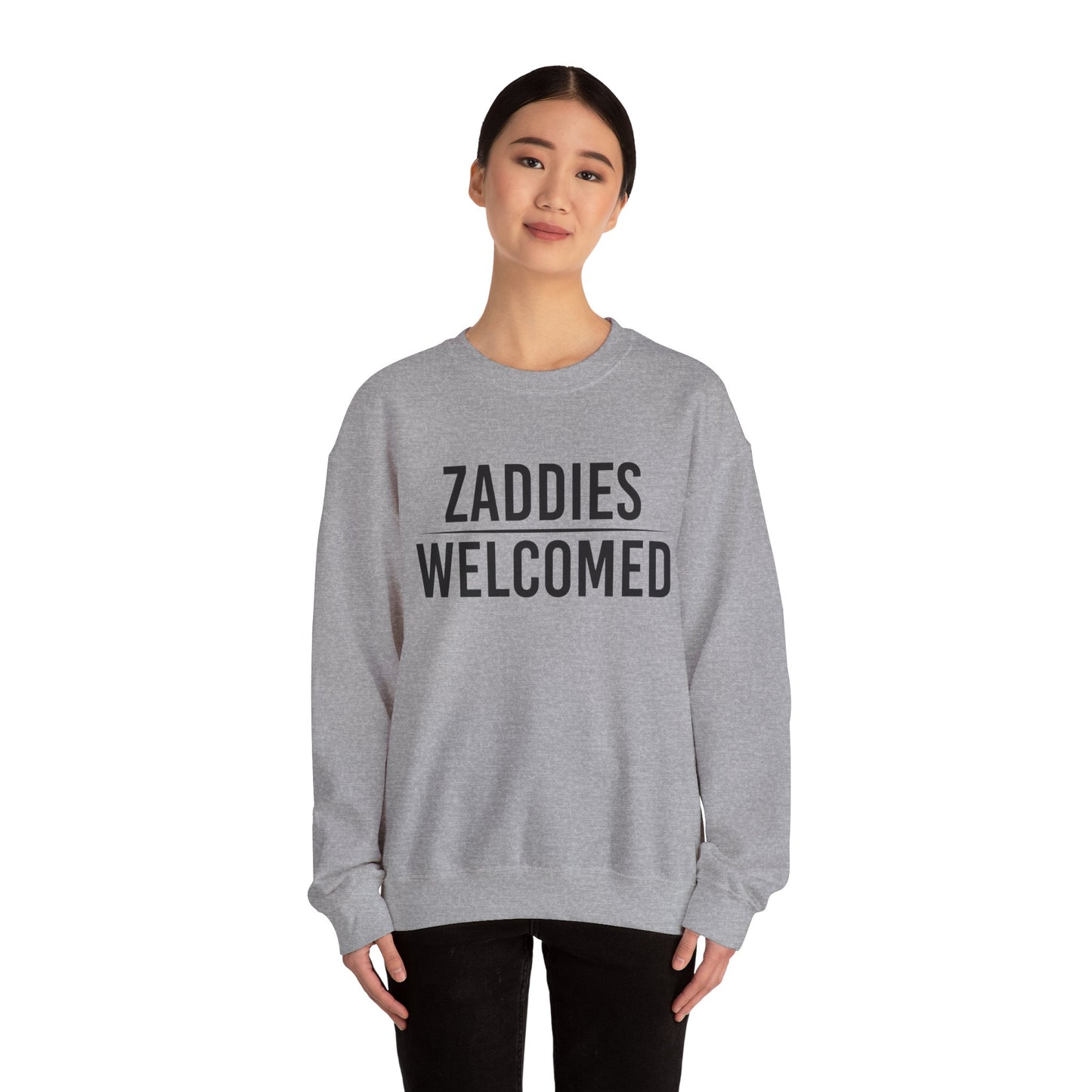Zaddies Welcomed - Unisex Heavy Blend™ Crewneck Sweatshirt