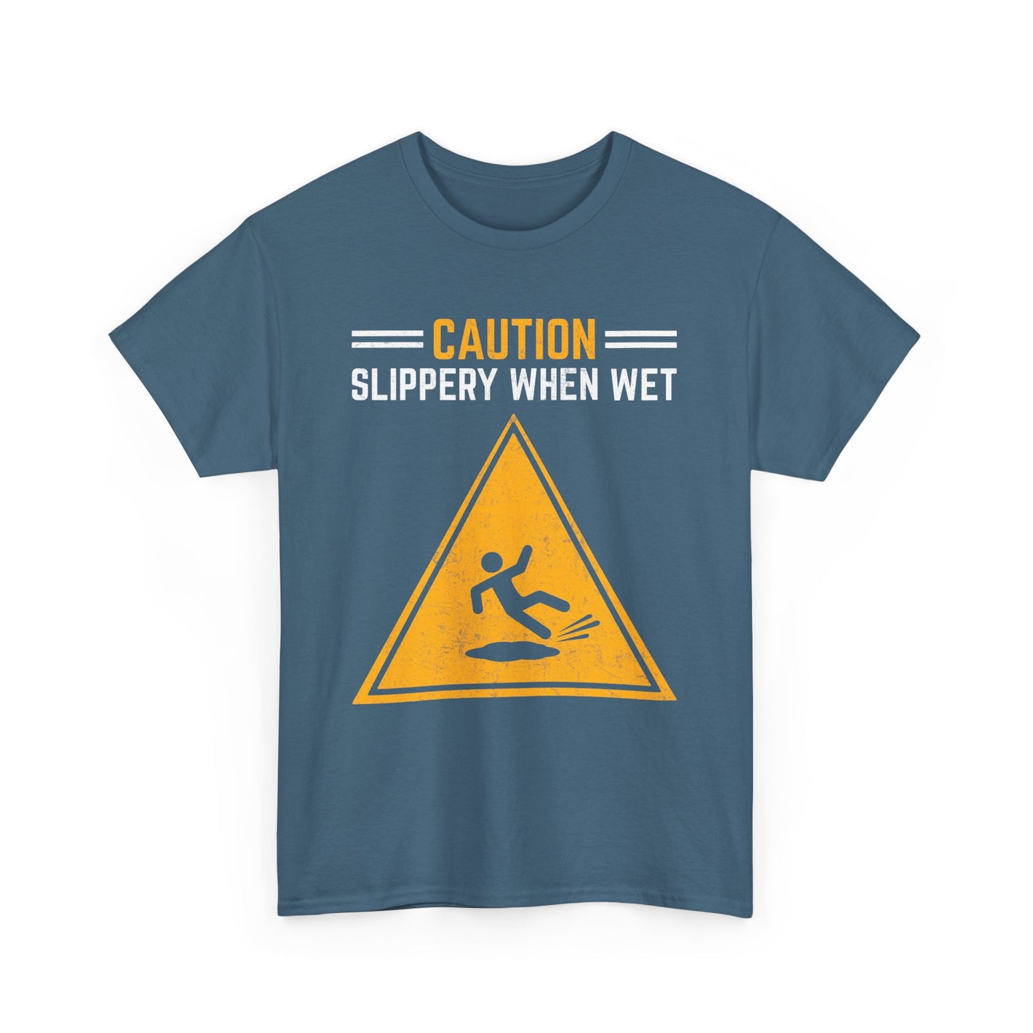 Caution Slippery When Wet