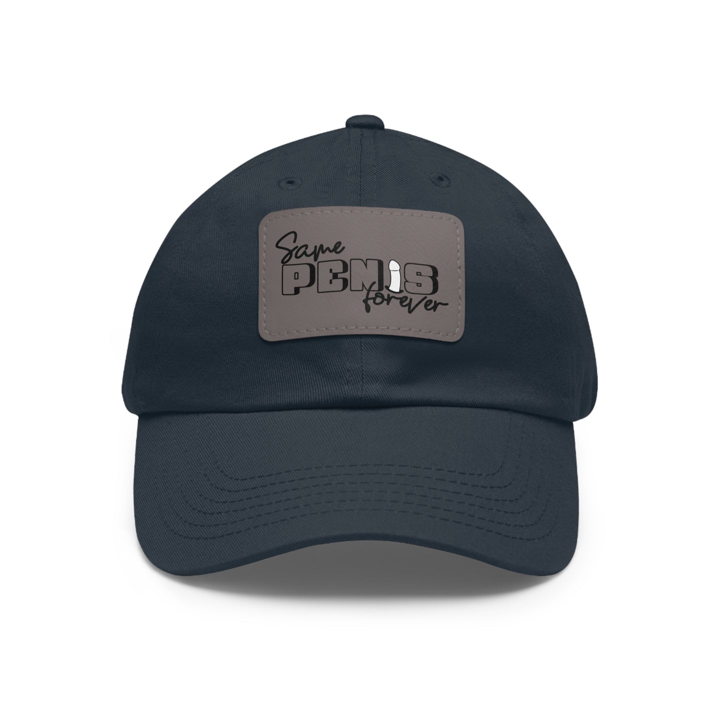 Same Penis Forever - Funny Dad Hat with Leather Patch (Rectangle)