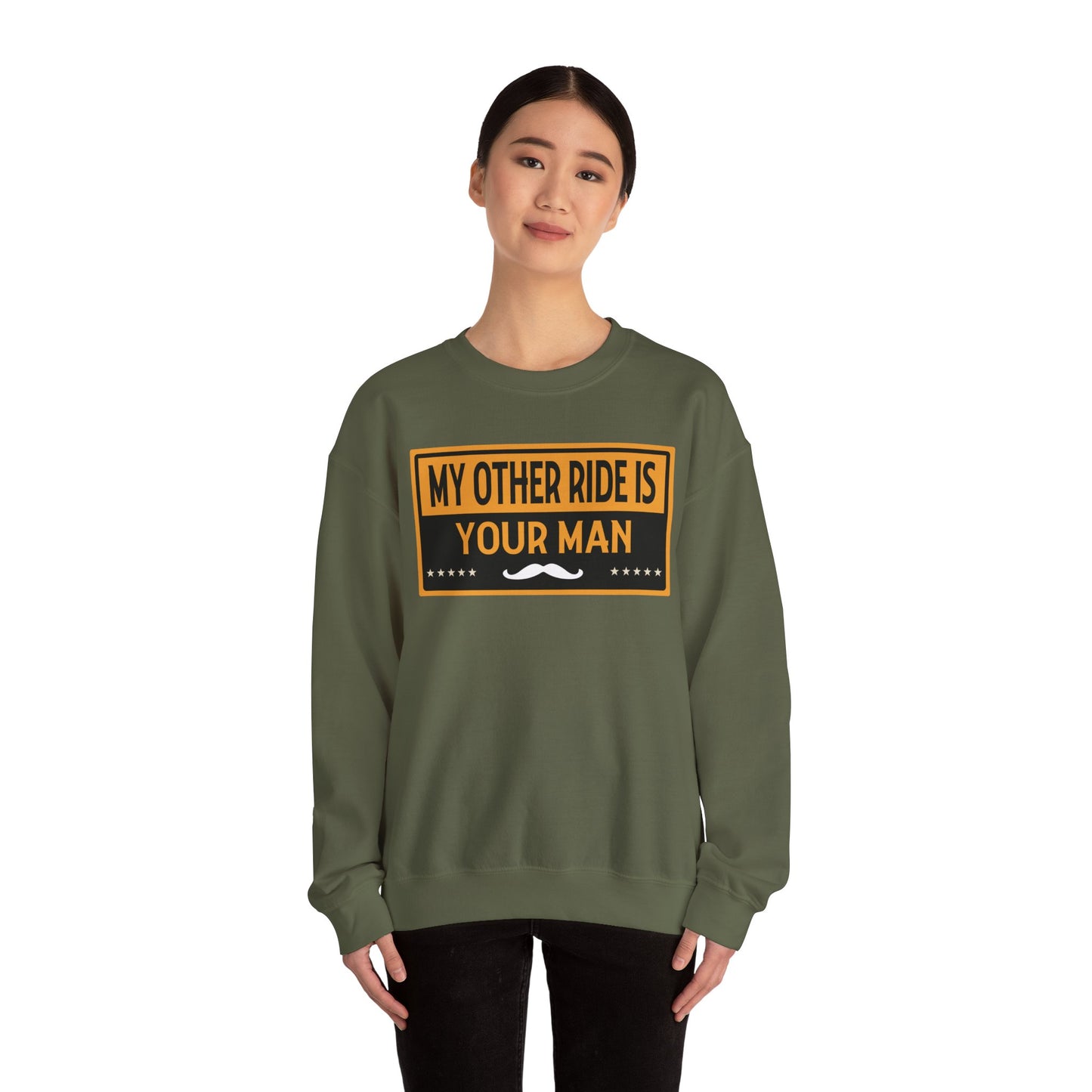 My Other Ride Is Your Man - Unisex Heavy Blend™ Crewneck Sweatshirt