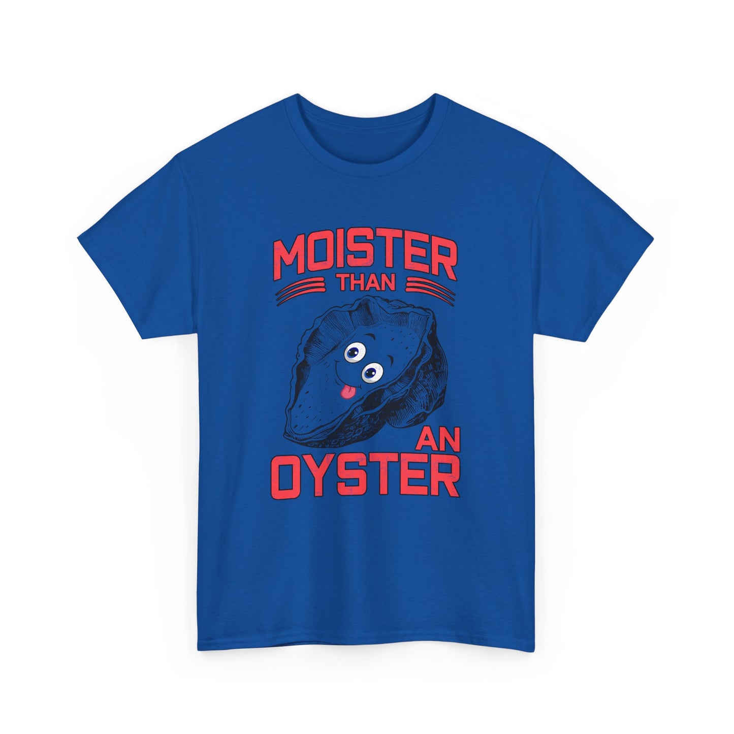 Moister Than An Oyster