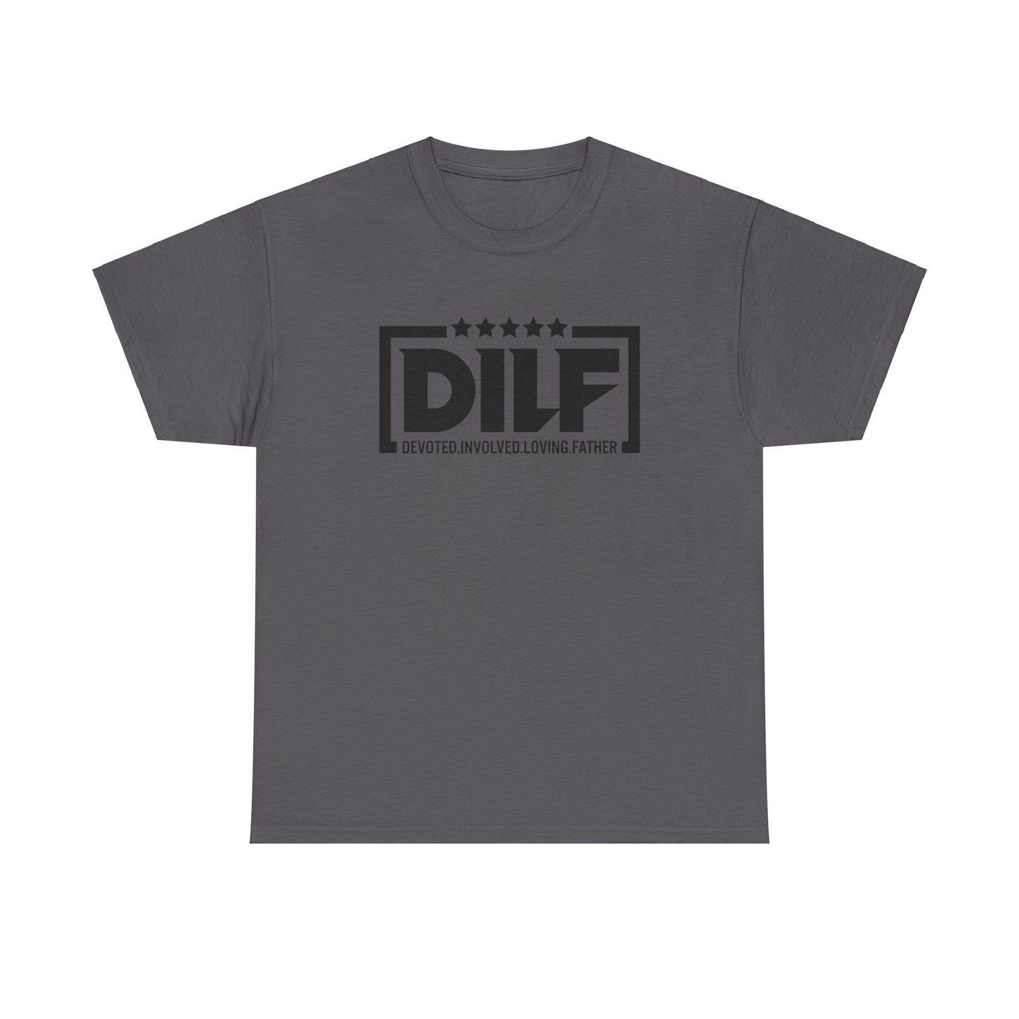 DILF - Devoted Involved Loving Father - Unisex Heavy Cotton Tee