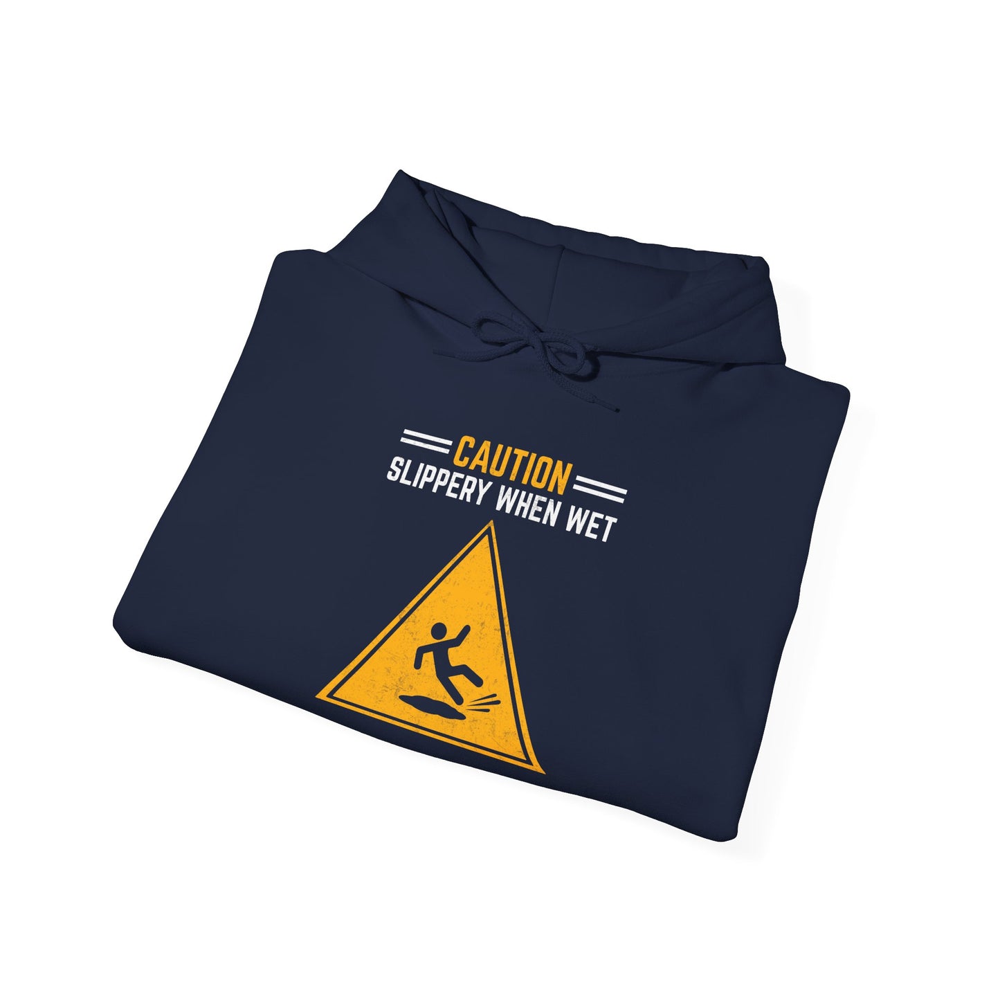 Caution Slippery When Wet