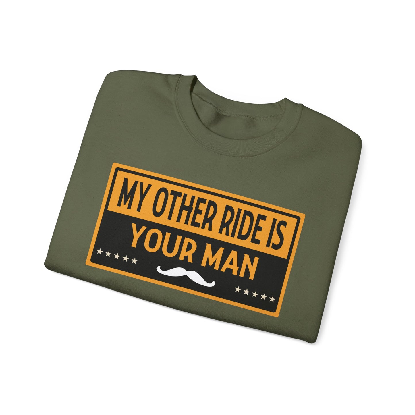 My Other Ride Is Your Man - Unisex Heavy Blend™ Crewneck Sweatshirt