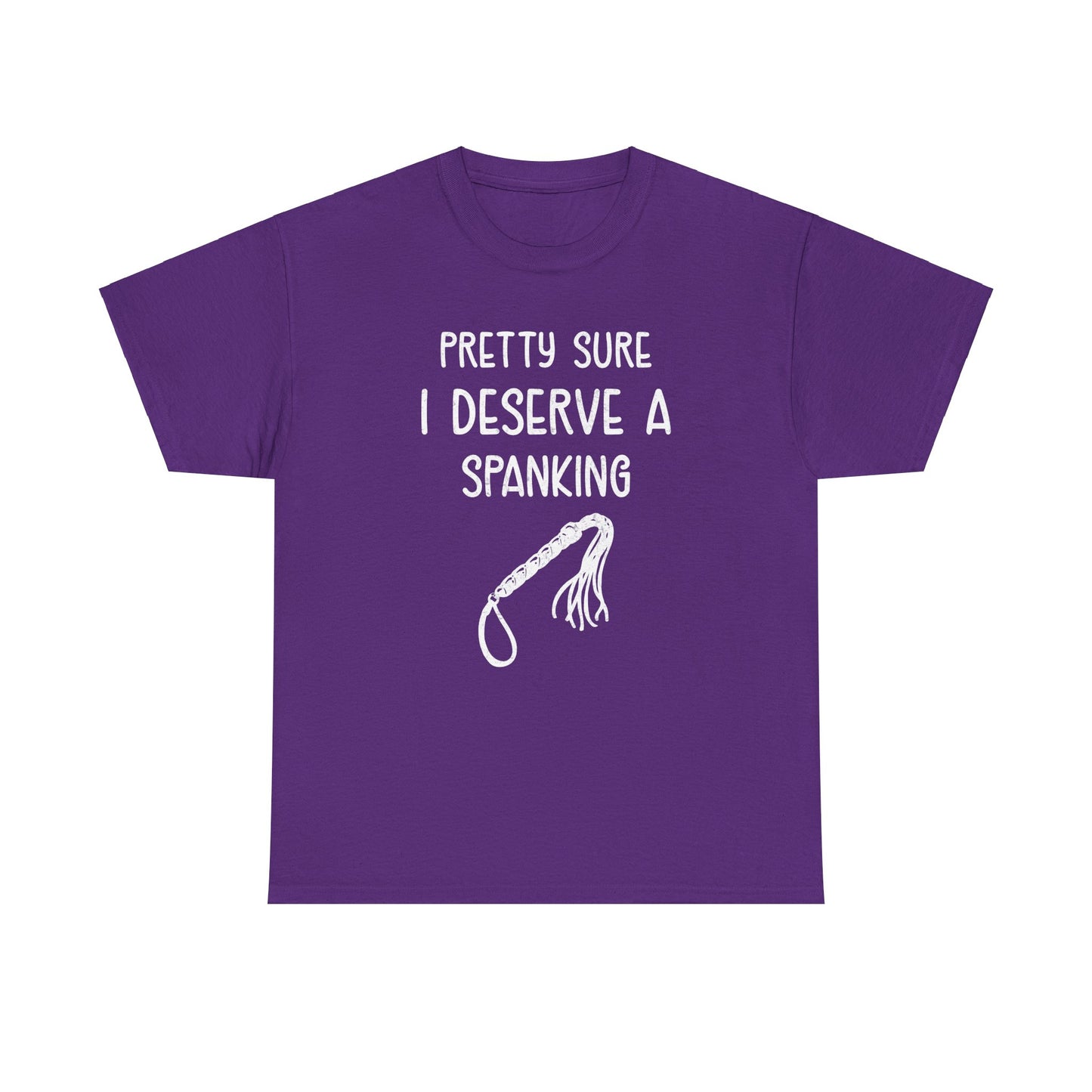Pretty Sure I Deserve A Spanking