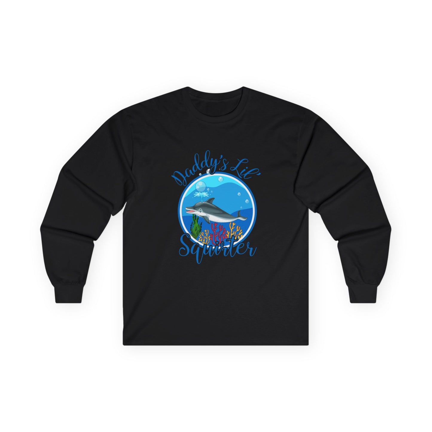 Daddy's Lil' Squirter - Unisex Ultra Cotton Long Sleeve Tee