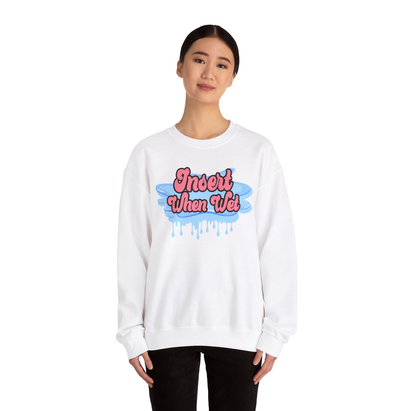Insert When Wet - Unisex Heavy Blend™ Crewneck Sweatshirt
