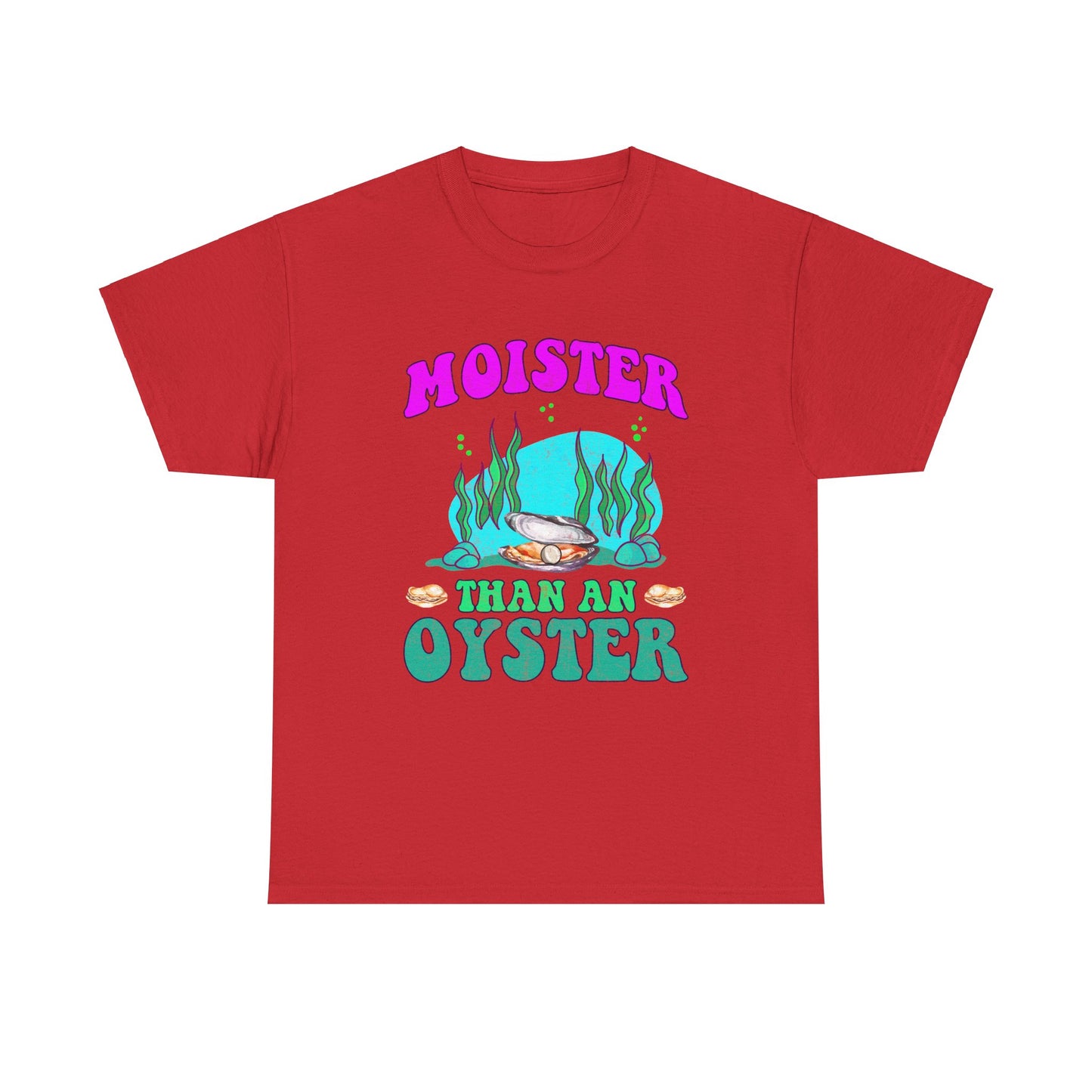 Moister Than An Oyster