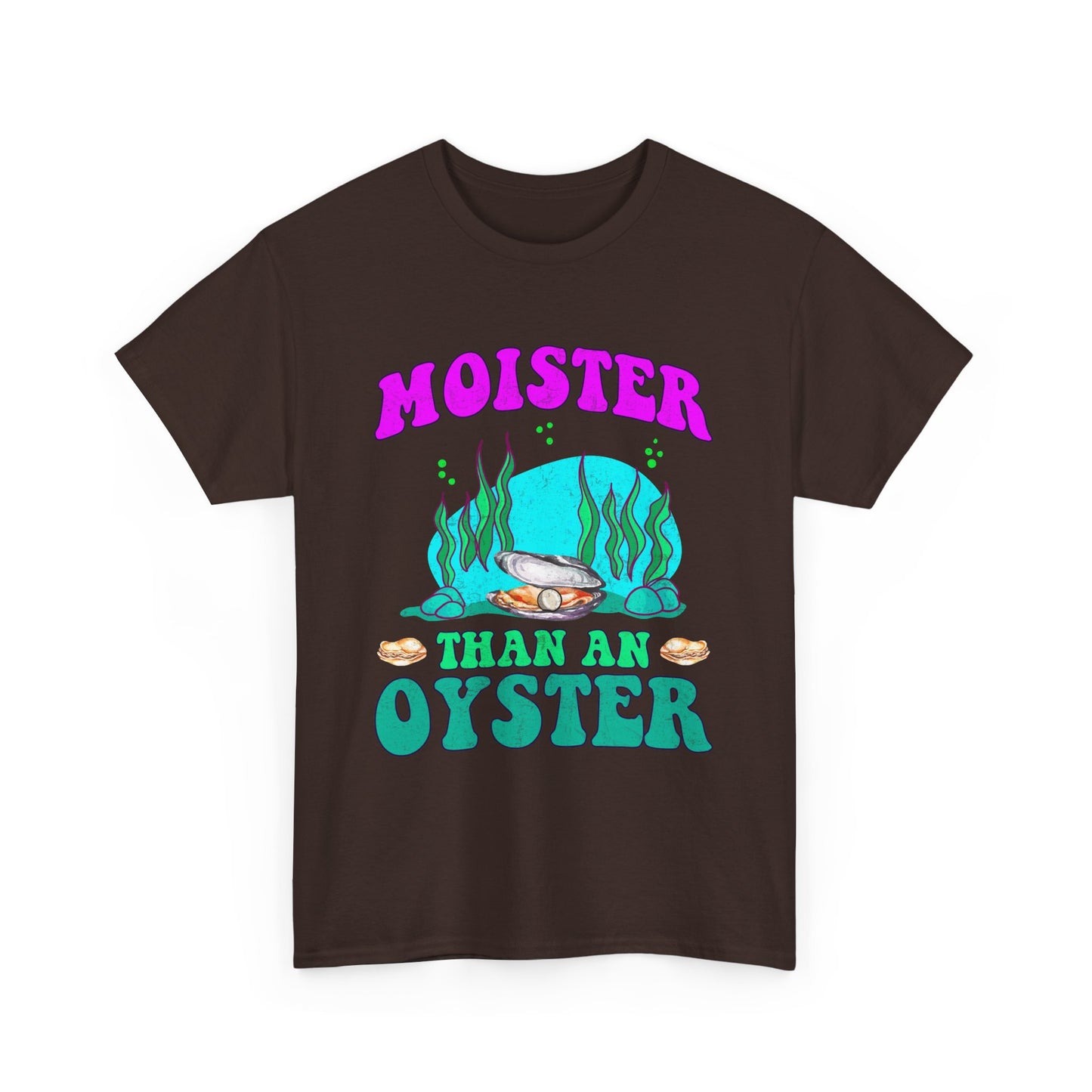 Moister Than An Oyster