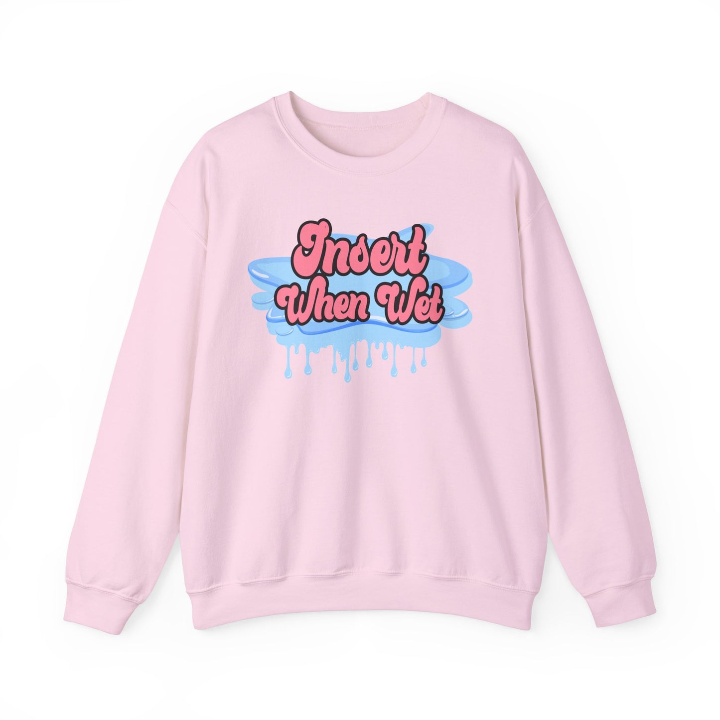 Insert When Wet - Unisex Heavy Blend™ Crewneck Sweatshirt