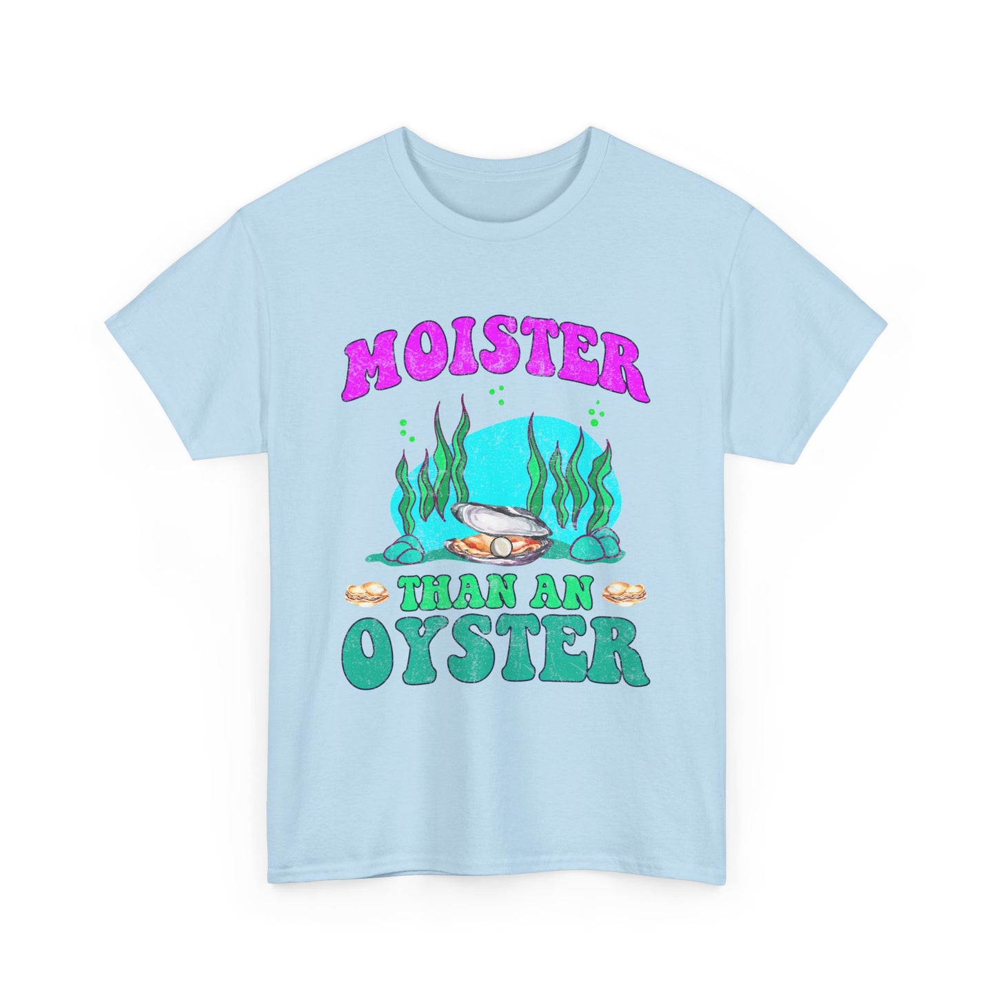 Moister Than An Oyster