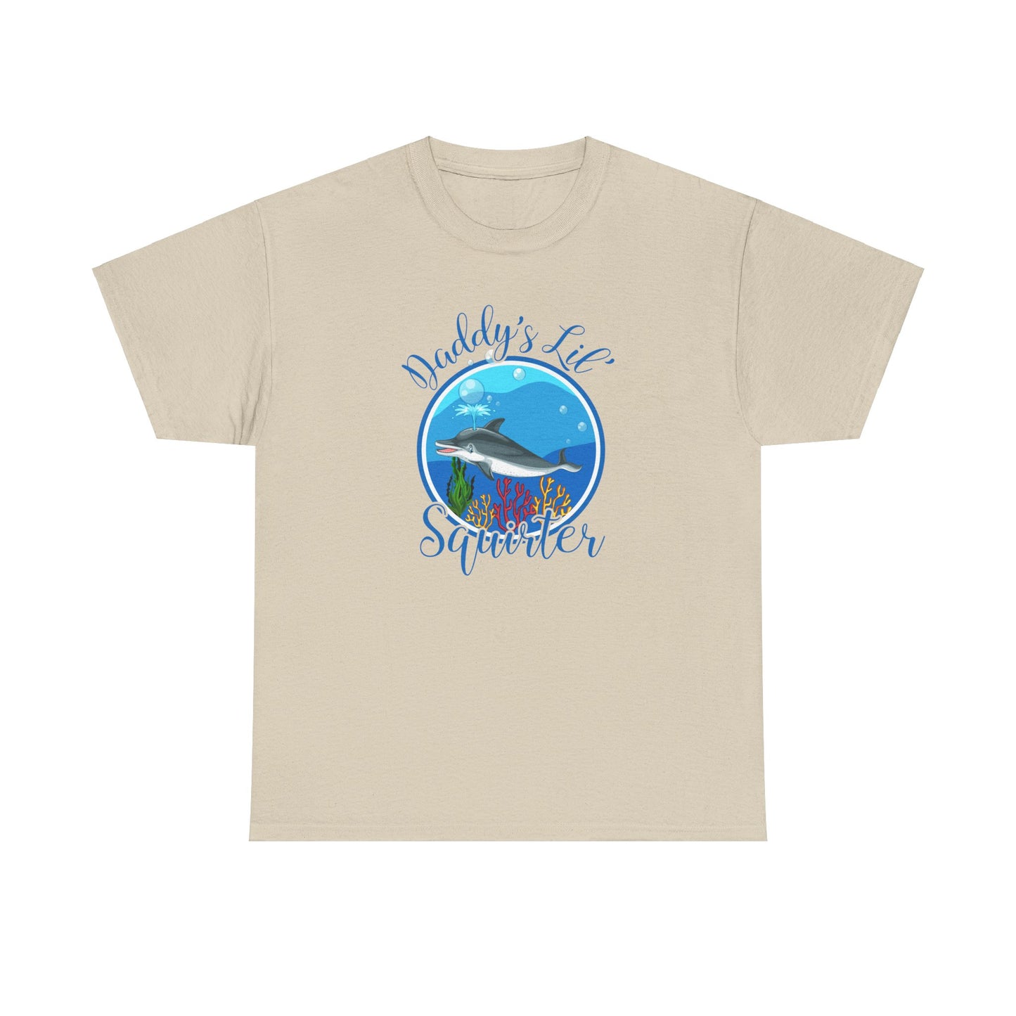 Daddy's Lil' Squirter - Unisex Heavy Cotton Tee
