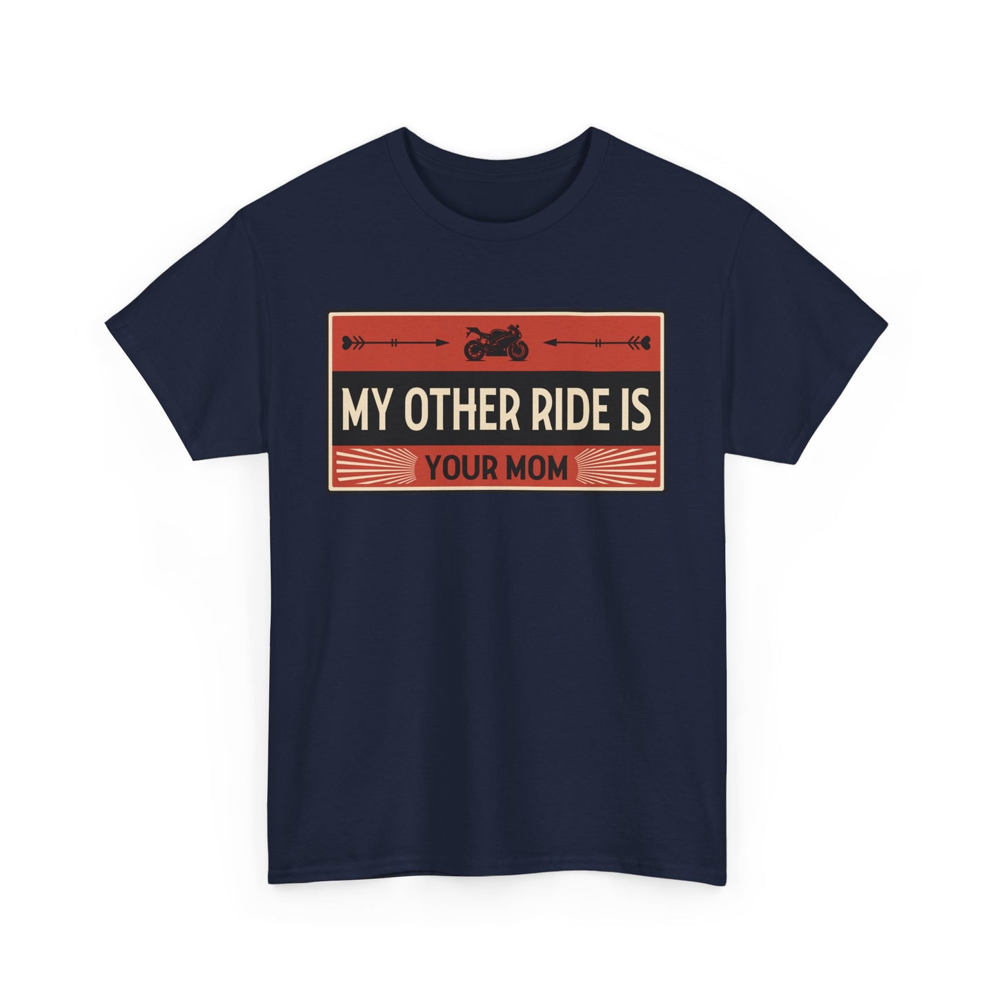 My Other Ride Is Your Mom - Unisex Heavy Cotton Tee