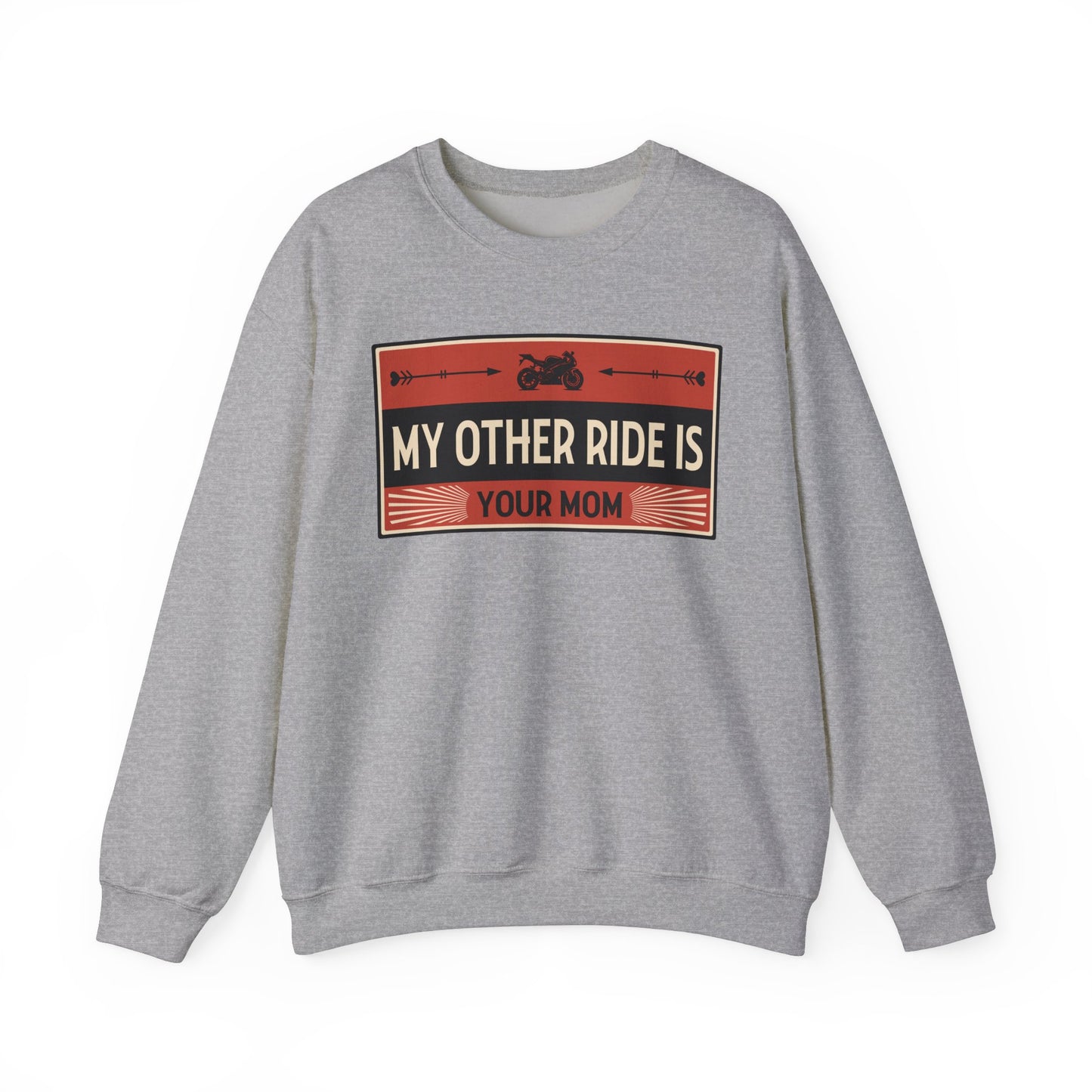 My Other Ride Is Your Mom - Unisex Heavy Blend™ Crewneck Sweatshirt