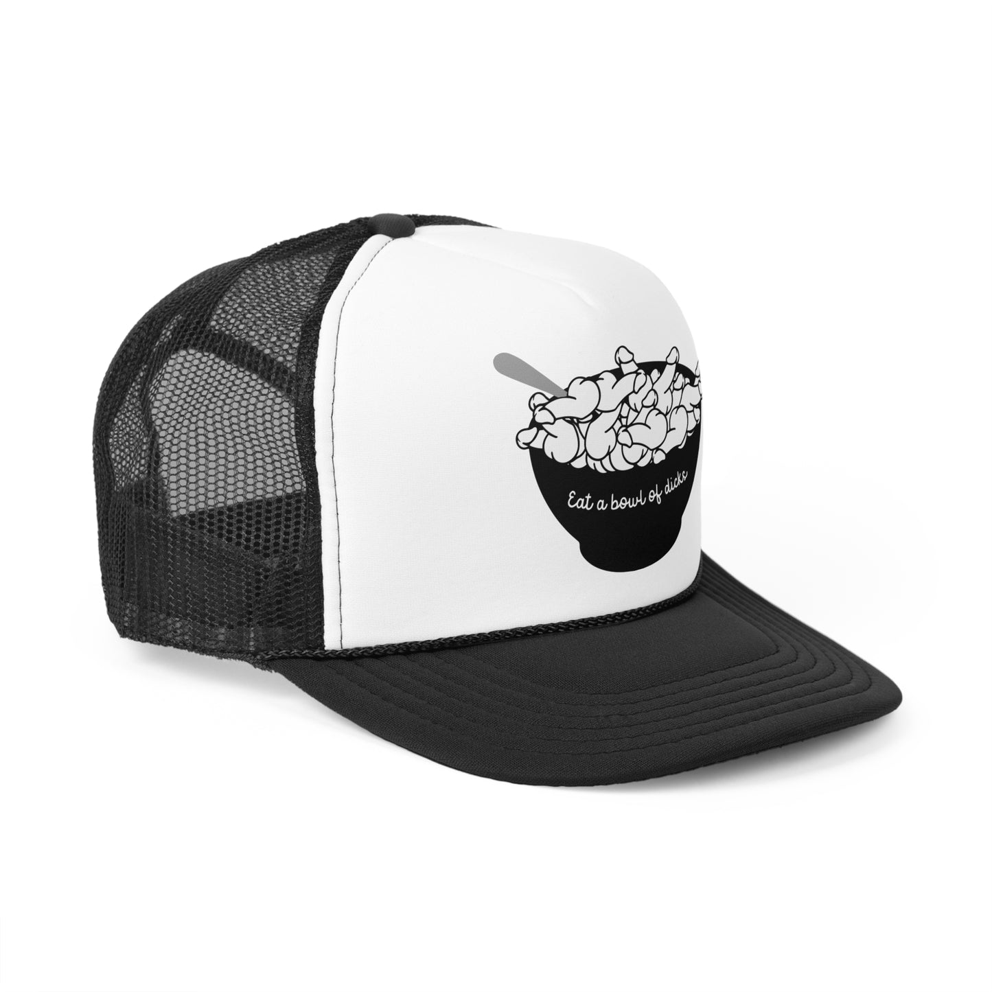 Eat A Bowl of Dicks - Trucker Caps