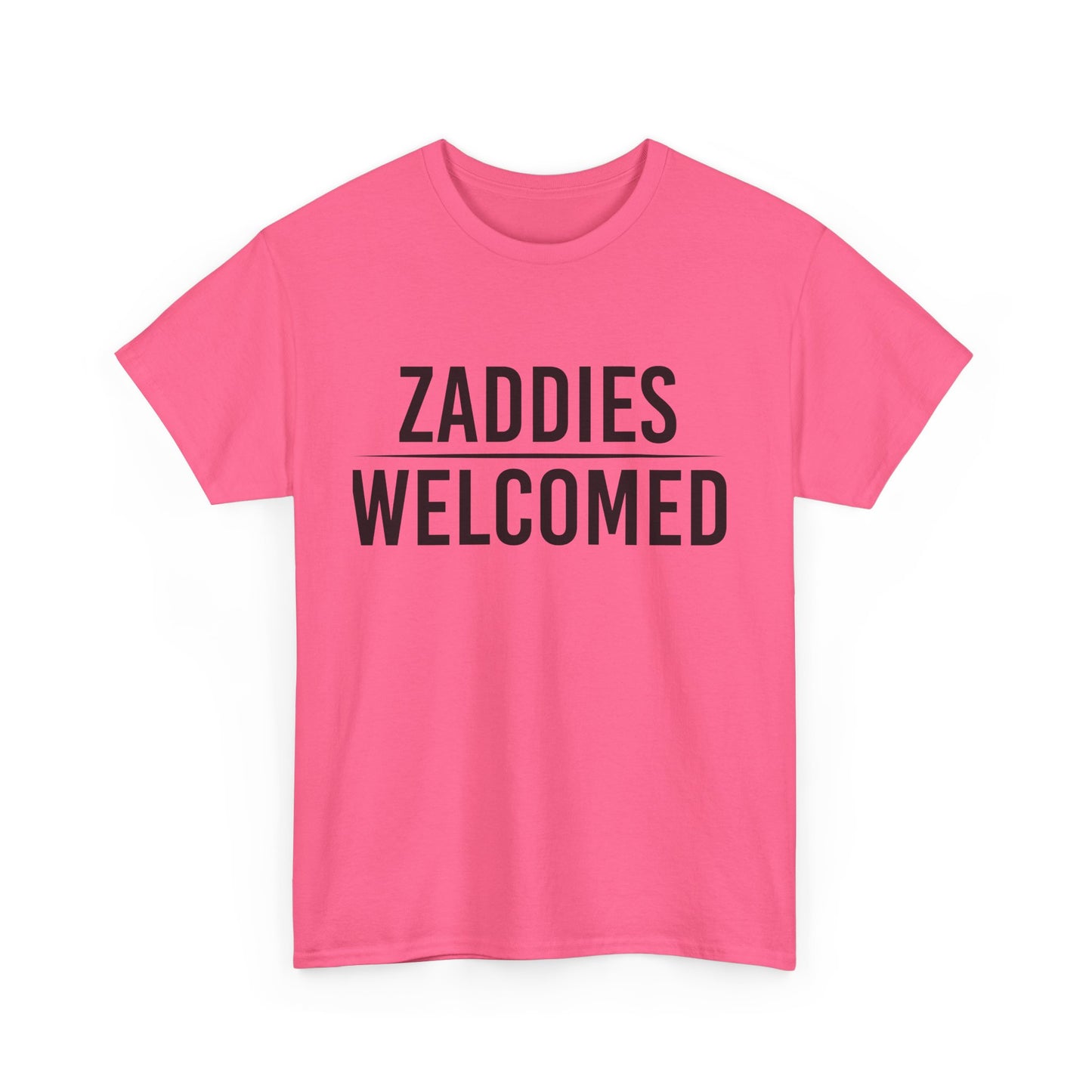 Zaddies Welcomed - Unisex Heavy Cotton Tee