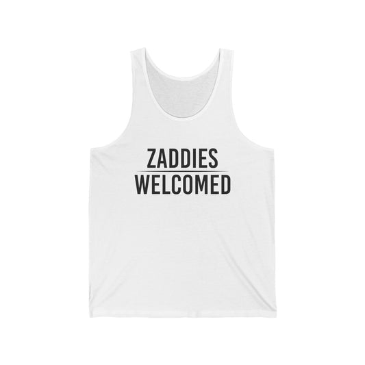Zaddies Welcomed - Unisex Jersey Tank