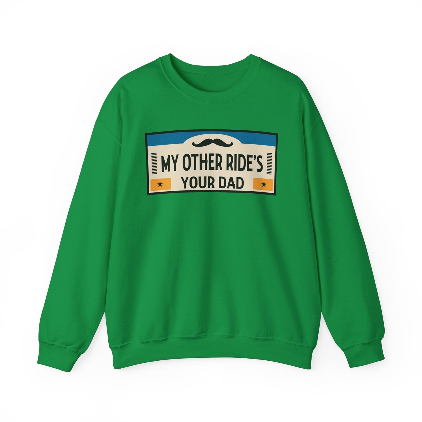 My Other Ride's Your Dad - Unisex Heavy Blend™ Crewneck Sweatshirt
