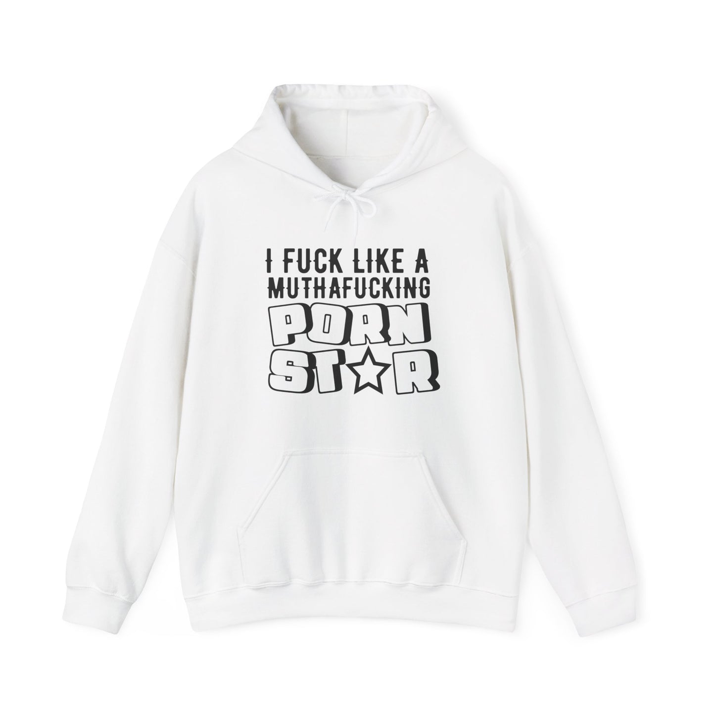 I F*ck Like a MuthaF*cking P*rnStar - Funny Unisex Heavy Blend Hoodie