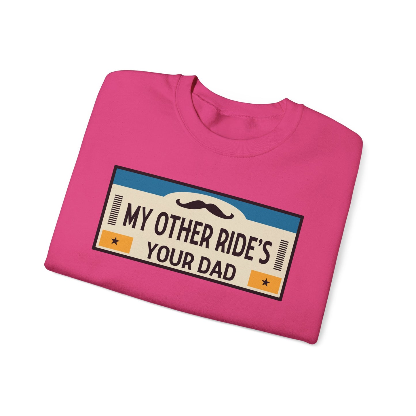 My Other Ride's Your Dad - Unisex Heavy Blend™ Crewneck Sweatshirt