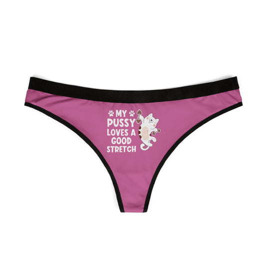 My Pussy Loves A Good Stretch - Light Pink - Women's Thongs (AOP)