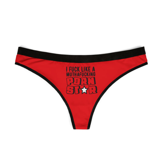 I Fuck Like A Muthafucking Pornstar - Red - Women's Thongs (AOP)