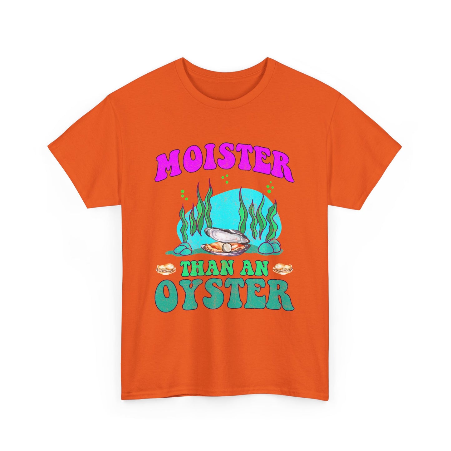 Moister Than An Oyster